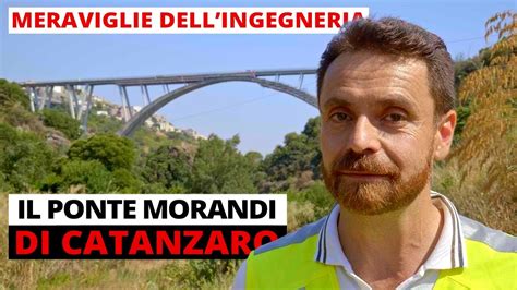 Il Ponte Morandi Di Catanzaro Genio O Follia Youtube