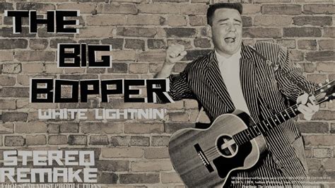 Stereo Remake The Big Bopper White Lightnin {full Demo} Youtube