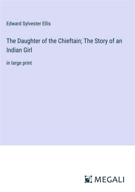 The Daughter Of The Chieftain The Story Of An Indian Girl Edward