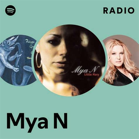 Mya N Radio Playlist By Spotify Spotify