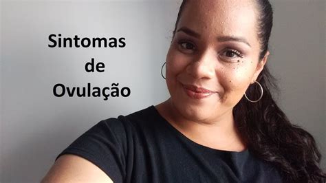 Sintomas De Ovula O Minha Experiencia Youtube