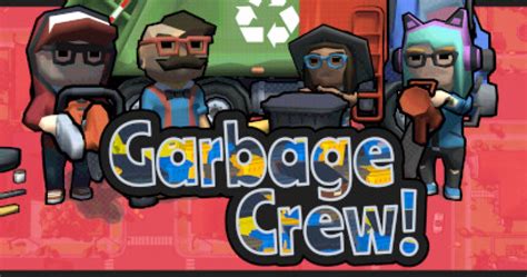 Garbage Crew Game Gamegrin