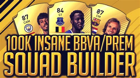 Fifa K Insane Bbva Premier League Squad Builder Youtube