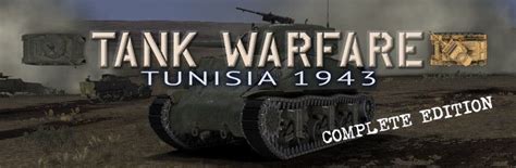 Tank Warfare Tunisia 1943 Complete Edition 2017 MobyGames