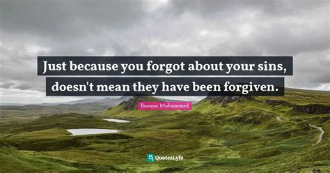 Just Because You Forgot About Your Sins Doesnt Mean They Have Been F