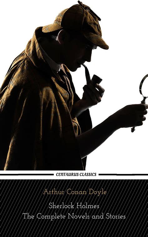 Sherlock Holmes The Complete Novels And Stories Centaurus Classics