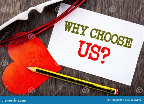 Handwriting Text Showing Why Choose Us Question Business Concept For