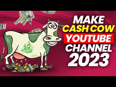 How To Start A Cash Cow Youtube Channel In Youtube