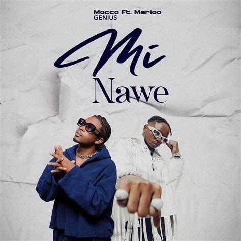 ‎mi Nawe Feat Marioo Single Album By Mocco Genius Apple Music