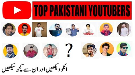 Top Pakistani Youtubers Top Pakistani Youtubers Earning Youtube