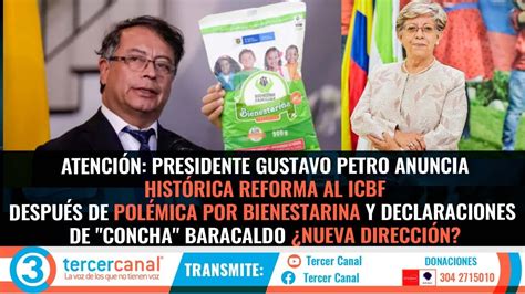 Atenci Npetro Anuncia Revolc N En El Icbf Despu S De Pol Micas Por