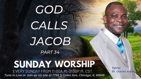 Sunday Worship Service God Calls Jacob Part 34 Pastor Dr Charles