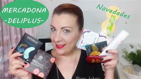 HAUL MERCADONA NOVEDADES ABRIL 2017 DELIPLUS Vero Koketa YouTube