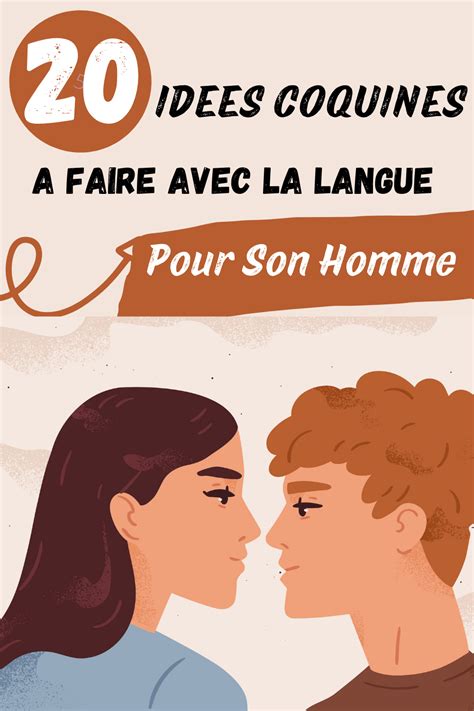 20 Choses A Faire Avec Sa Langue Pour Rendre Son Homme Fou Artofit