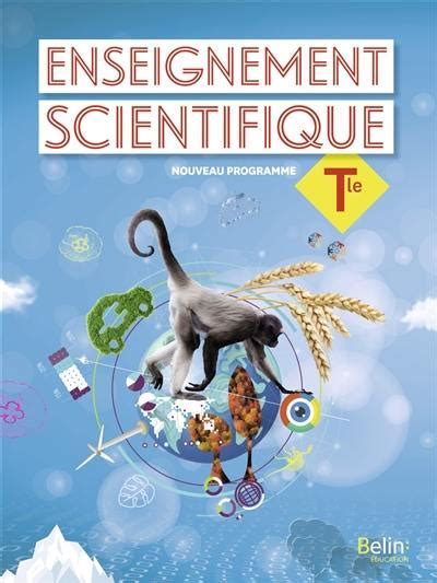 Livre Enseignement Scientifique Terminale Nouveau Programme Belin