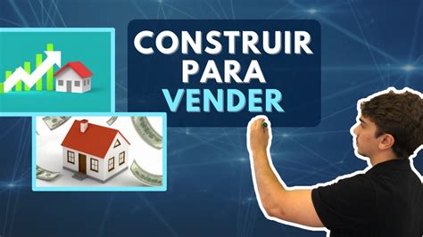 Construir Para Vender Vale A Pena Estudo De Viabilidade Completo