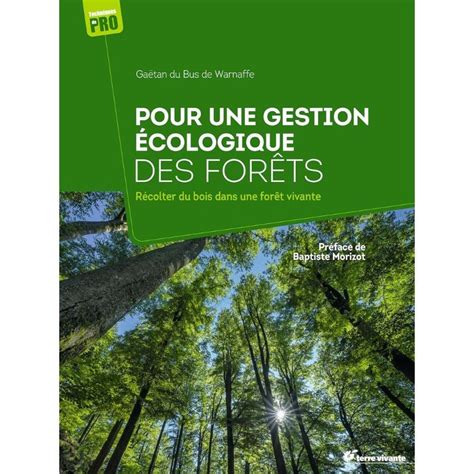 Pour une gestion écologique des forêts