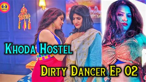 Khoda Hostel Nikla Ladka Hunter Web Series Dirty Dancer Ep