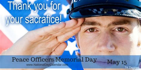 Peace Officers Memorial Day Every May 15 By Proclamation Of The