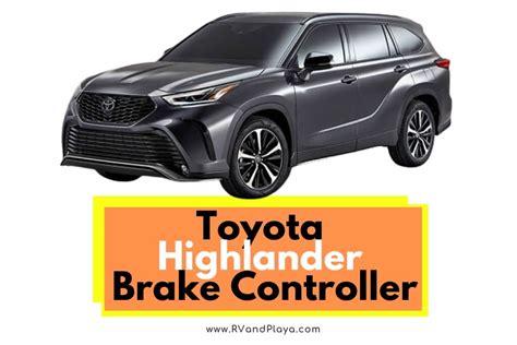 Toyota Highlander Brake Controller: 13 Helpful Tips (Explained)