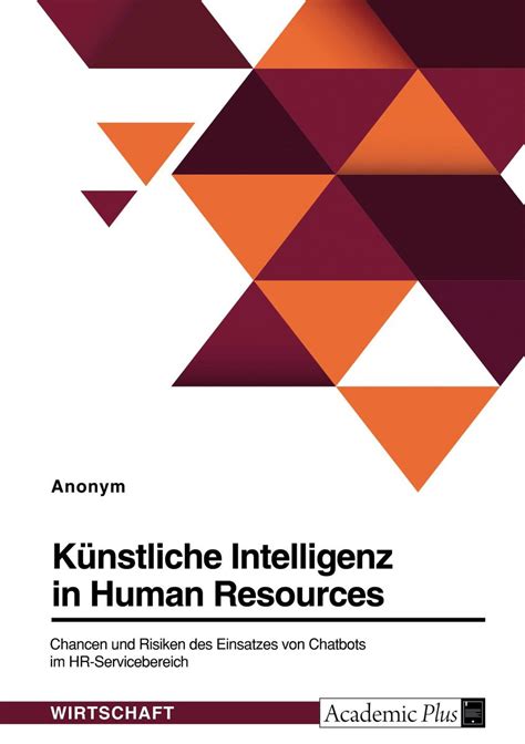 K Nstliche Intelligenz In Hr Chancen Und Risiken Des Einsatzes Von