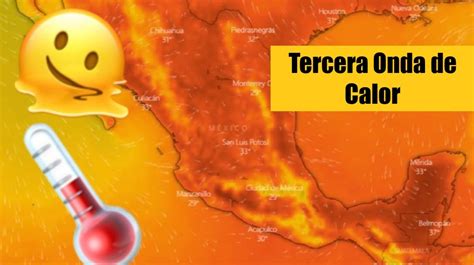 Tercera Onda De Calor Pronostican Temperaturas Extremas De Más De 45 Grados La Verdad Noticias