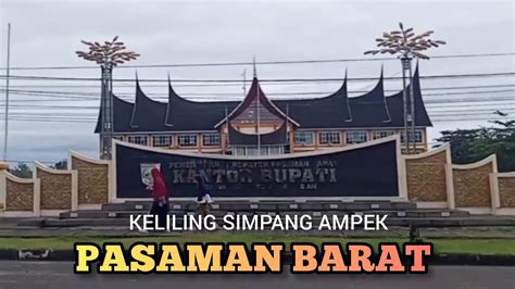 Keliling Simpang Empat Pasaman Barat Sumbar Saat Ini Keliling Simpang