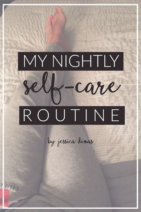 My Nightly Self Care Routine Jessica Dimas Self Care Routine Self