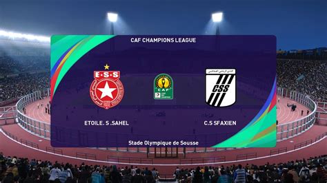 Etoile Sportive Du Sahel Vs Cs Sfaxien Tunisian Ligue