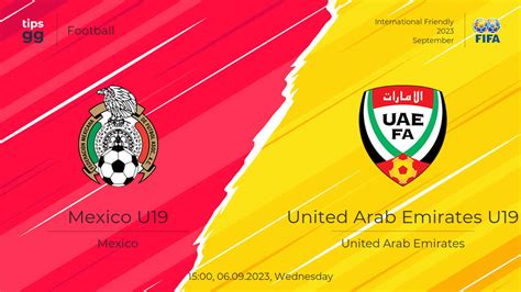 Watch Mexico U19 Vs United Arab Emirates U19 06 09 2023 Live Stream