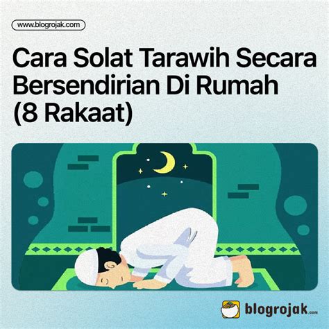 Cara Solat Tarawih Secara Bersendirian Di Rumah Rakaat Blog Rojak