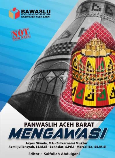 Panwaslih Aceh Barat Mengawasi Laporan Kinerja Panwaslih Kabupaten Aceh