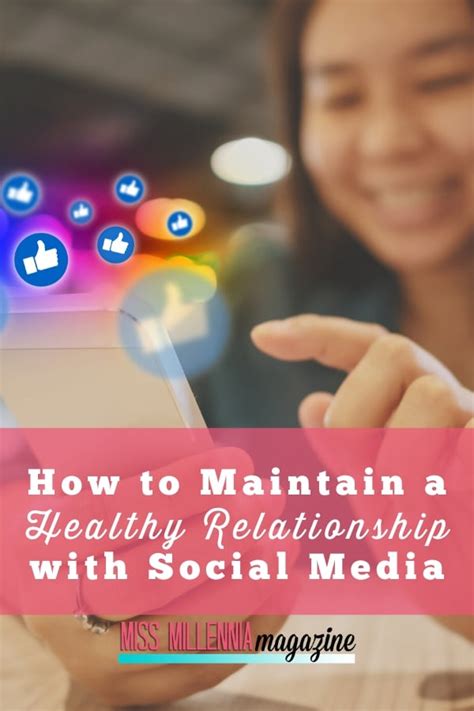 How To Maintain A Healthy Relationship With Social Media