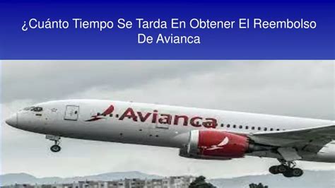 PPT Cuánto Tiempo Se Tarda En Obtener El Reembolso De Avianca