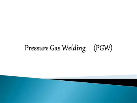 Pressure Gas Welding Process Ppt