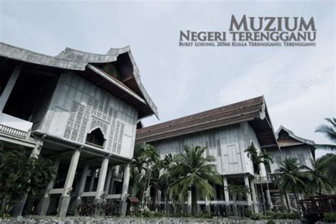 Terengganu My Heritage Jalan Lagi Ke Muzium Negeri Terengganu