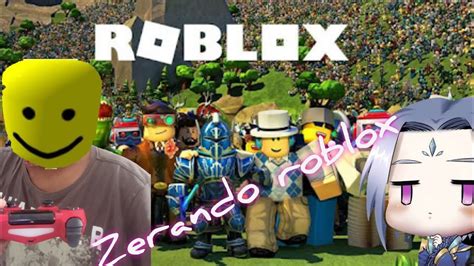 Zerando O Roblox Ser Youtube