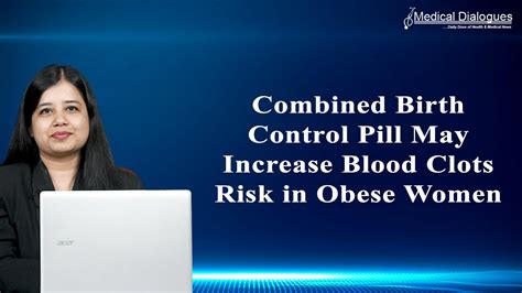 Combined Birth Control Pill May Increase Blood Clots Risk In Obese