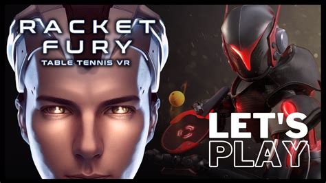 Realistic Table Tennis In VR Game On Let S Play Racket Fury Table