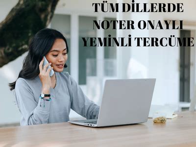 Sincan Yeminli Tercüman Noter Onaylı Tercüme Bürosu