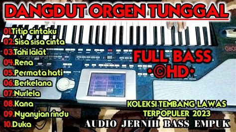 FULL ALBUM DANGDUT ORGEN TUNGGAL ELECTONE TERBARU TEMBANG LAWAS