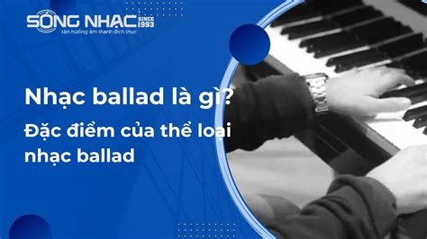 Nh C Ballad L G C I M C A Th Lo I Nh C Ballad S Ng Nh C Audio