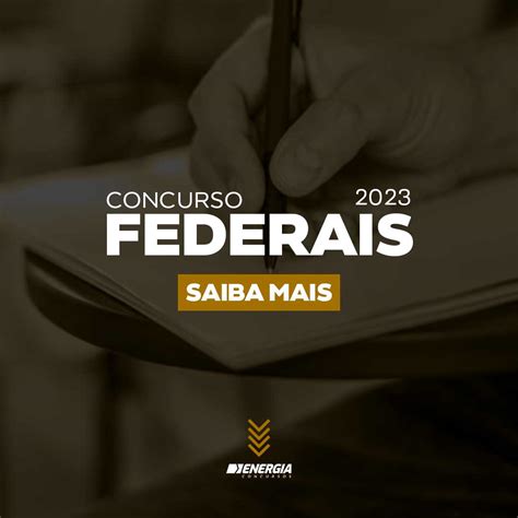 Concurso Federais 2023 Panorama Completo Energia Concursos