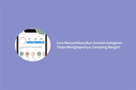 Cara Menyembunyikan Sorotan Instagram Tanpa Menghapusnya Gampang