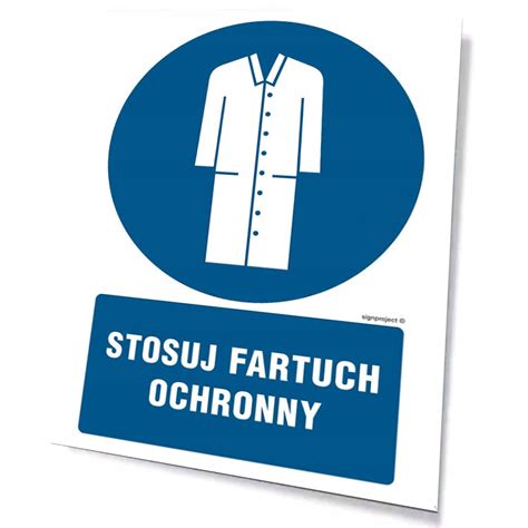 Stosuj fartuch ochronny tablica BHP znak 10 X 15 CM PN PŁYTA