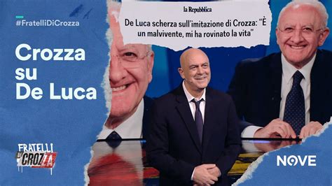 Crozza Su De Luca Dice Che Gli Ho Rovinato La Vita Ma Mica Sono Il PD