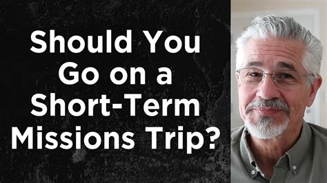 Should You Go On A Short Term Missions Trip Little Lessons With