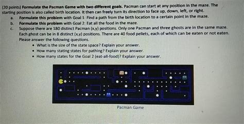 Solved a. (20 points) Formulate the Pacman Game with two | Chegg.com