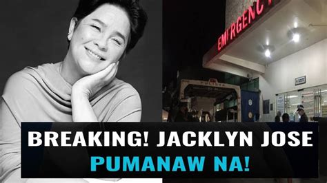 Nakakalungkot Na Balita Jacklyn Jose Sumakabilang Buhay Na Youtube