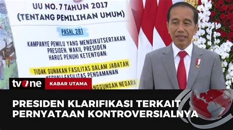 Jokowi Jelaskan Pasal Presiden Boleh Kampanye Kabar Utama Tvone Youtube